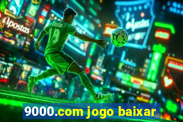 9000.com jogo baixar